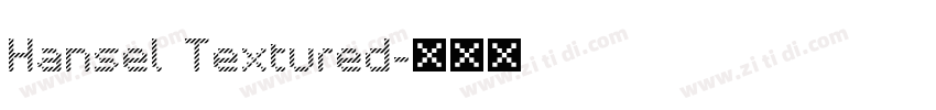 Hansel Textured字体转换